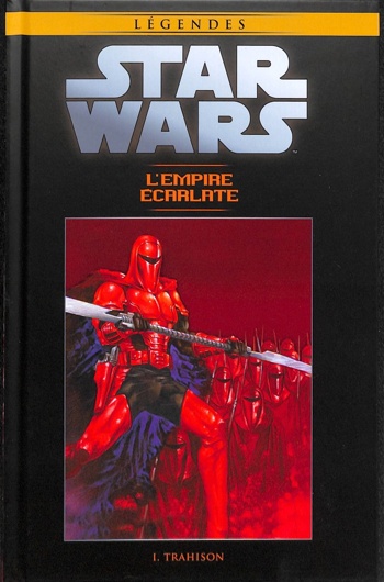 Star Wars - Lgendes - La collection nº91 - L'empire carlate - Tome 1 - Trahison