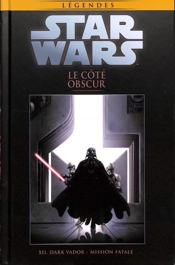 Star Wars - Lgendes - La collection nº92 - Le Ct Obscur - Tome 12 - Dark Vador - Mission Fatale