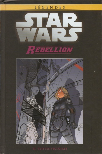 Star Wars - Lgendes - La collection nº96 - Star Wars Rebellion - Tome 6 - Petites victoires