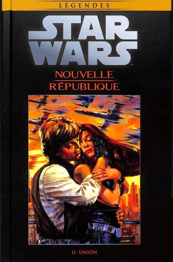Star Wars - Lgendes - La collection nº104 - Star Wars La Nouvelle Rpublique - Tome 2 - Union