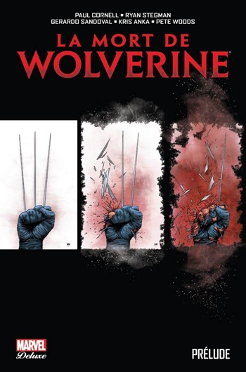 Marvel Deluxe - La mort de Wolverine - Prlude