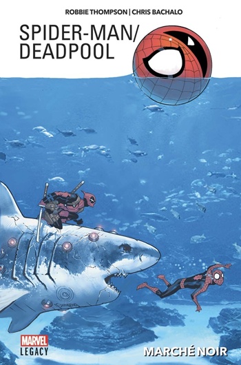 Marvel Legacy - Spider-man & Deadpool - Tome 1 - March noir