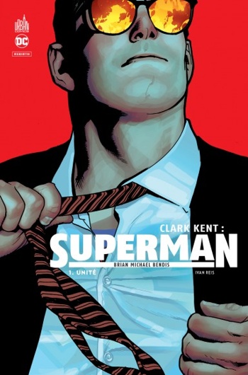 DC Rebirth - Clark kent Superman - Tome 1 - Unit