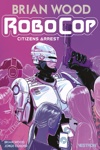 Robocop : Citizens Arrest - Récit complet