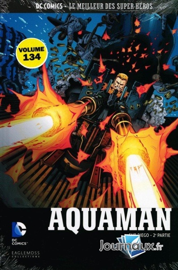 DC Comics - Le Meilleur des Super-Hros nº134 - Aquaman - Sub Diego - Partie 2
