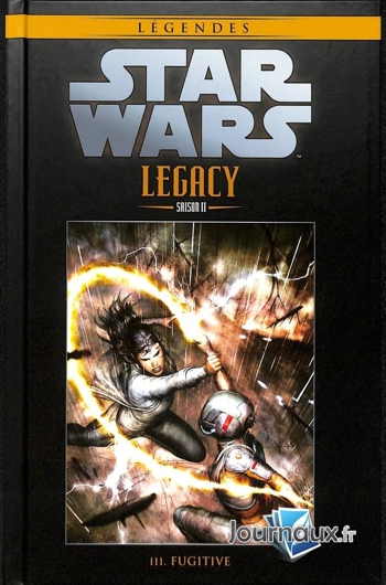 Star Wars - Lgendes - La collection nº111 - Star Wars Legacy Saison 2 - Tome 3 - Fugitive