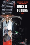 Once and Future - Tome 1
