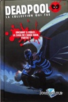 Deadpool - la collection qui tue nº33 - Uncanny X-Force la Saga de L'Ange Noir - Partie 1