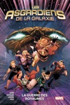 100% Marvel - Les Asgardiens de la galaxie - Tome 2 - La guerre des royaumes