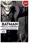 Opération été 2020 - Batman - White Knight