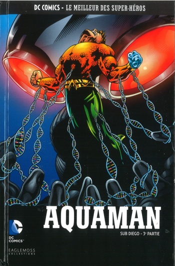 DC Comics - Le Meilleur des Super-Hros nº139 - Aquaman - Sub Diego - Partie 3