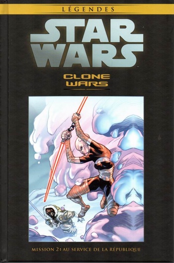 Star Wars - Lgendes - La collection nº139 - Clone Wars - Mission 2 : Au service de la Rpublique
