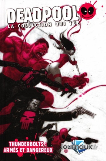 Deadpool - la collection qui tue nº43 - Thunderbolts - Arms et Dangereux