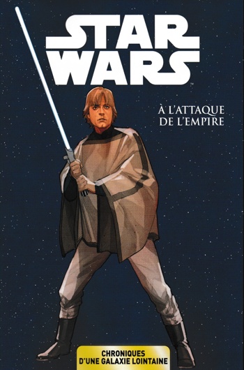 Star Wars - Chroniques d'une galaxie lointaine - A l-attaque de l'Empire