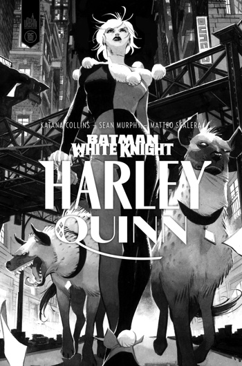 DC Black Label - Batman White Knight : Harley Quinn dition N&B
