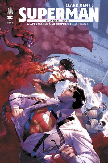 DC Rebirth - Clark Kent : Superman - Tome 5 - Apocalypse  Metropolis