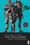 The Old Guard - Tome 2 - Retour en force