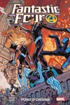 100% Marvel - Fantastic Four - Tome 5 - Point d'origine