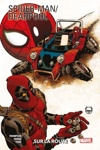 100% Marvel - Spider-man / Deadpool - Tome 2 - Sur la route