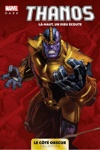Le ct obscur - Thanos - L-haut, un dieu coute