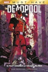 Must Have - Deadpool - Il faut sauver le soldat Wilson