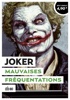 Opration t 2021 - Joker - Mauvaises frquentations