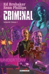 Criminal - Criminal - Intégrale Volume 1