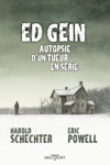 Ed Gein Autopsie d'un tueur en série - Récit Complet