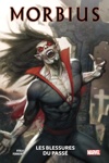 100% Marvel - Morbius : Les blessures du passé