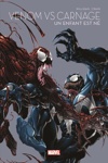 Marvel - Les grandes sagas - Venom Vs Carnage : Un enfant est n