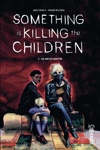 Urban Indies - Something is Killing the Children - Tome 4 - Me and my monster