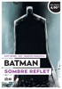 Opration t 2022 - Batman - Sombre reflet
