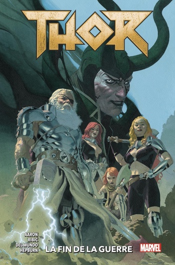 100% Marvel - Thor - Tome 3 - La fin de la guerre