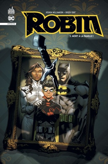 DC Infinite - Robin Infinite - Tome 3 : Mort  la famille !
