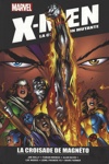 X-Men - La collection Mutante - Tome 66 - La croisade de Magnto