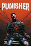 100% Marvel - Punisher - Tome 3 - La fin du Punisher