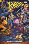 Marvel Kids - X-Men 92 : Le monde est un Vampire - Tome 1