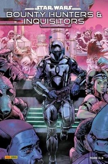 100% Star wars - Star Wars - Bounty Hunters & Inquisitors - Tome 2