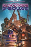 100% Star wars - Star wars - Dark Droids : D-Squad