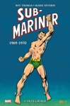 Marvel Classic - Les Intgrales - Submariner - Tome 4 - 1969 - 1970