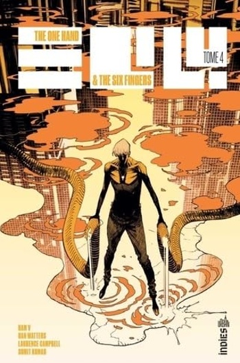 Urban Indies - The One Hand & The Six Fingers - Tome 4