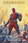 100% Marvel - Deadpool massacre Marvel une dernre fois