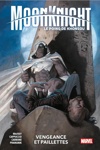100% Marvel - Moon Knight - Fist of Khonshu - Tome 1 ; Vengeance et paillettes