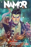 100% Marvel - Namor : Le dernier roi d'Atlantis