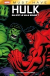 Must Have - Hulk : Qui est le Hulk rouge ?