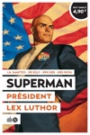 Op�ration �t� 2025 - Pr�sident Lex Luthor