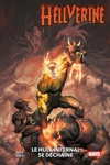 100% Marvel - Hellverine - Tome 2 : Le Hulk Infernal se d�cha�ne