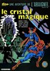 Une aventure de l'Araigne n24
Le cristal magique