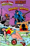 Super Action - Arédit DC Couleur nº8 - Menace pour Wonder Woman