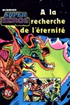 Super Héros - Arédit DC Couleur nº12 - A la recherche de l'éternité